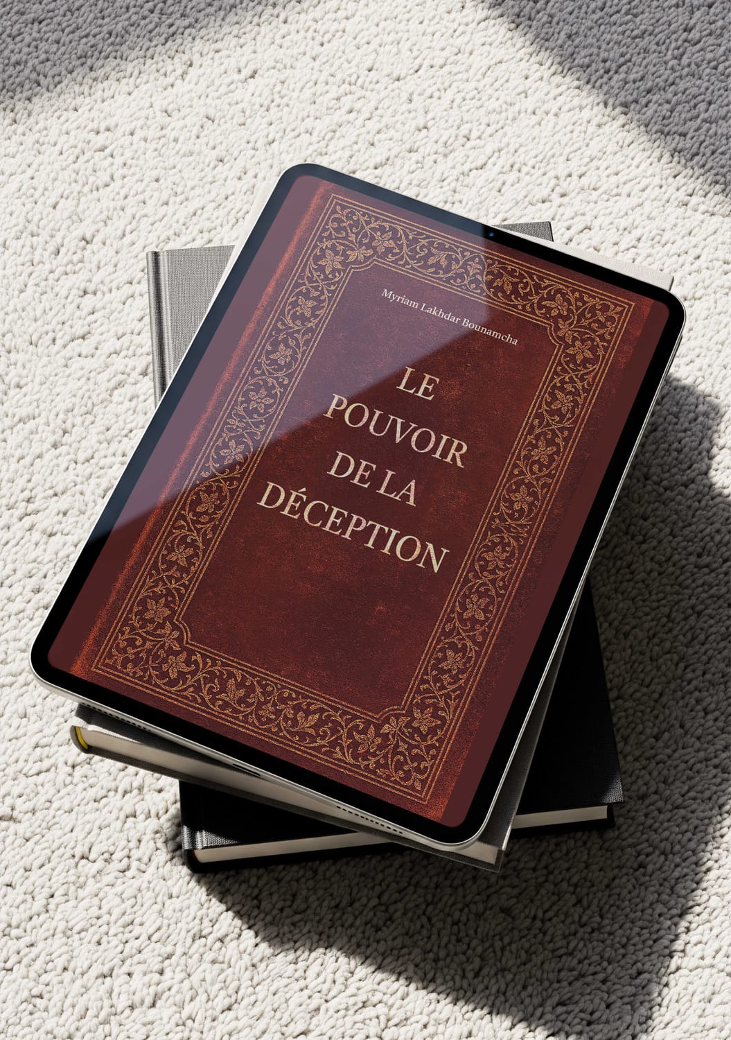 Le Pouvoir de la Déception — E-book par Myriam Lakhdar Bounamcha